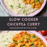 Slow Cooker Chickpea Curry - Vegan Cocotte